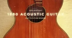 Past to Future Reverbs – CUSTOM LEGEND ACOUSTIC GUITAR (KONTAKT) Free Download